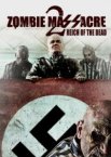 Резня зомби 2: Рейх мёртвых