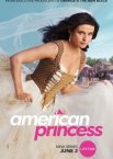 Американская принцесса 1 сезон