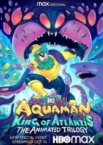 Аквамен: Король Атлантиды 1 сезон