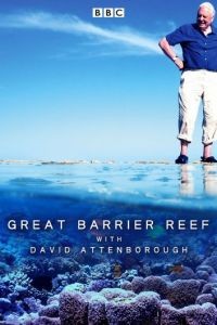 Большой барьерный риф с Дэвидом Аттенборо 1 сезон