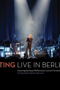 Стинг: Живой концерт в Берлине (видео)