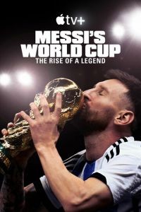 Месси и Кубок мира: Путь к вершине 1 сезон