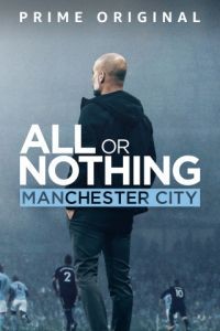Всё или ничего: Манчестер Сити 1 сезон